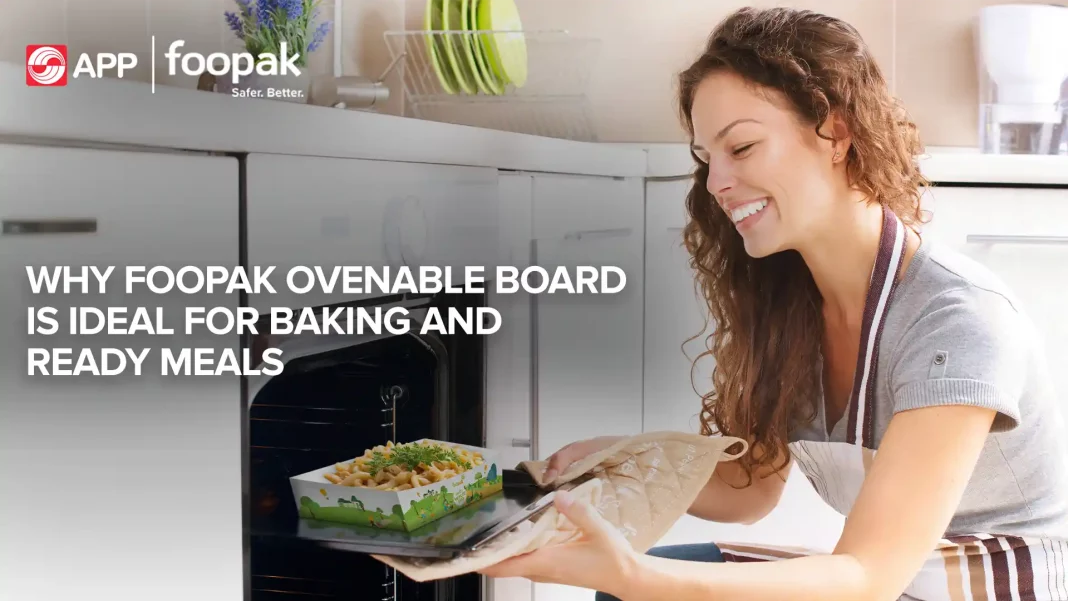Why Foopak Ovenable Board Is Ideal for Baking and Ready Meals